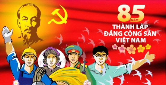 85 năm chặng đường vẻ vang của Đảng Cộng sản Việt Nam